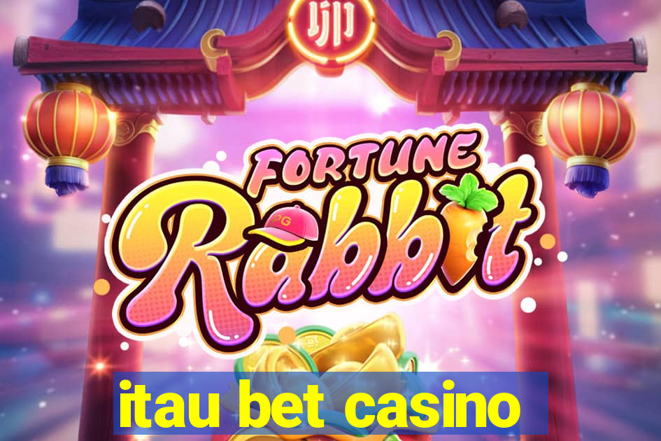 itau bet casino